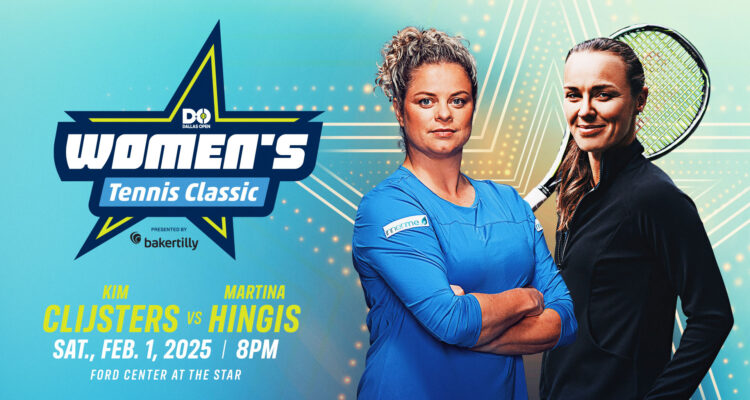 Women’s Tennis Classic presented by Baker Tilly, Hingis, Clijsters, Dallas Open